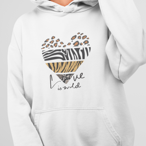 "Love is Wild '' hoodie